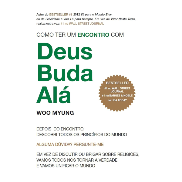 Como Ter um Encontro com Deus, Buda, Alá